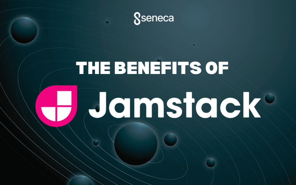 The Benefits of Jamstack
