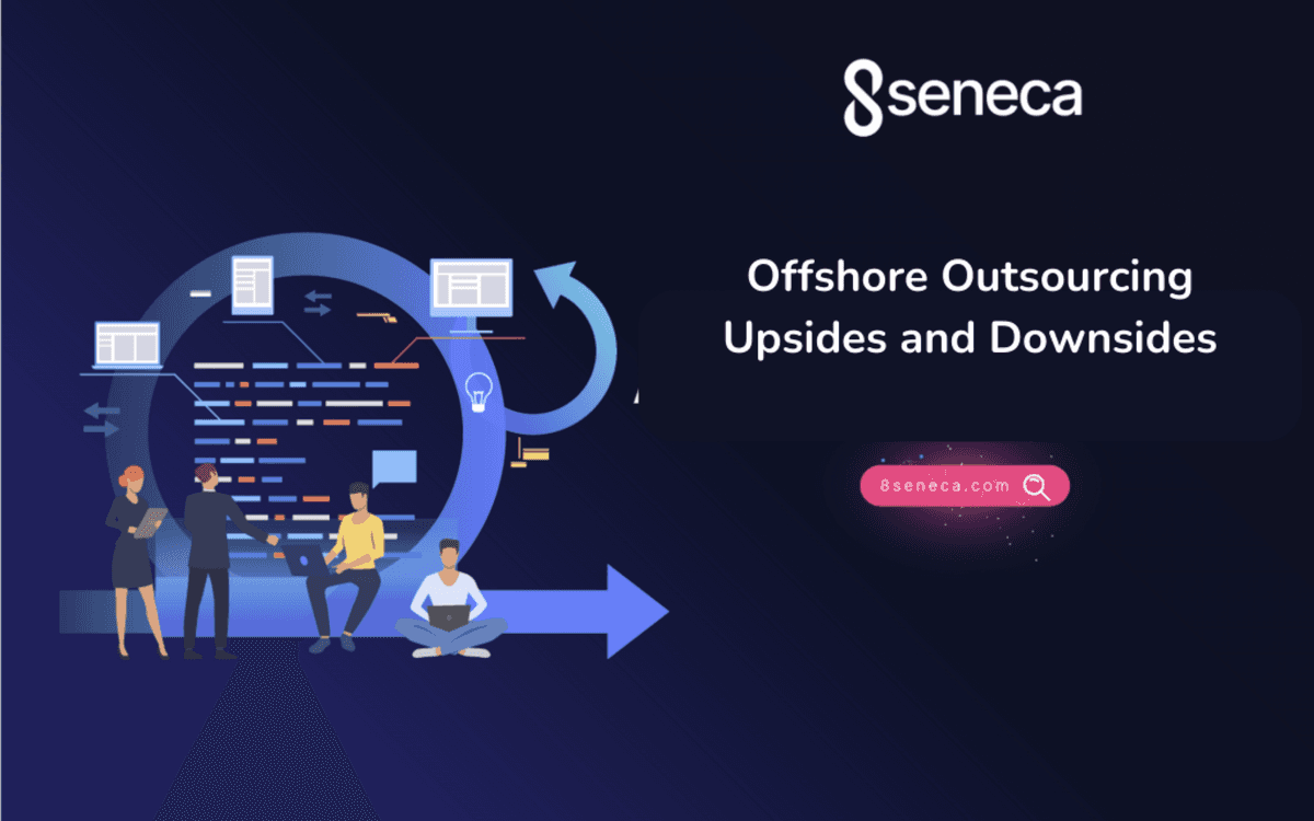 Offshore Outsourcing: Upsides and Downsides