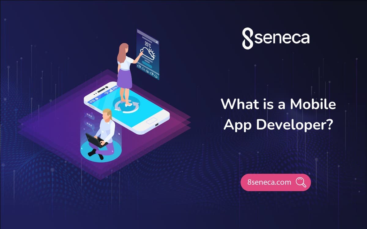 What is a Mobile App Developer?