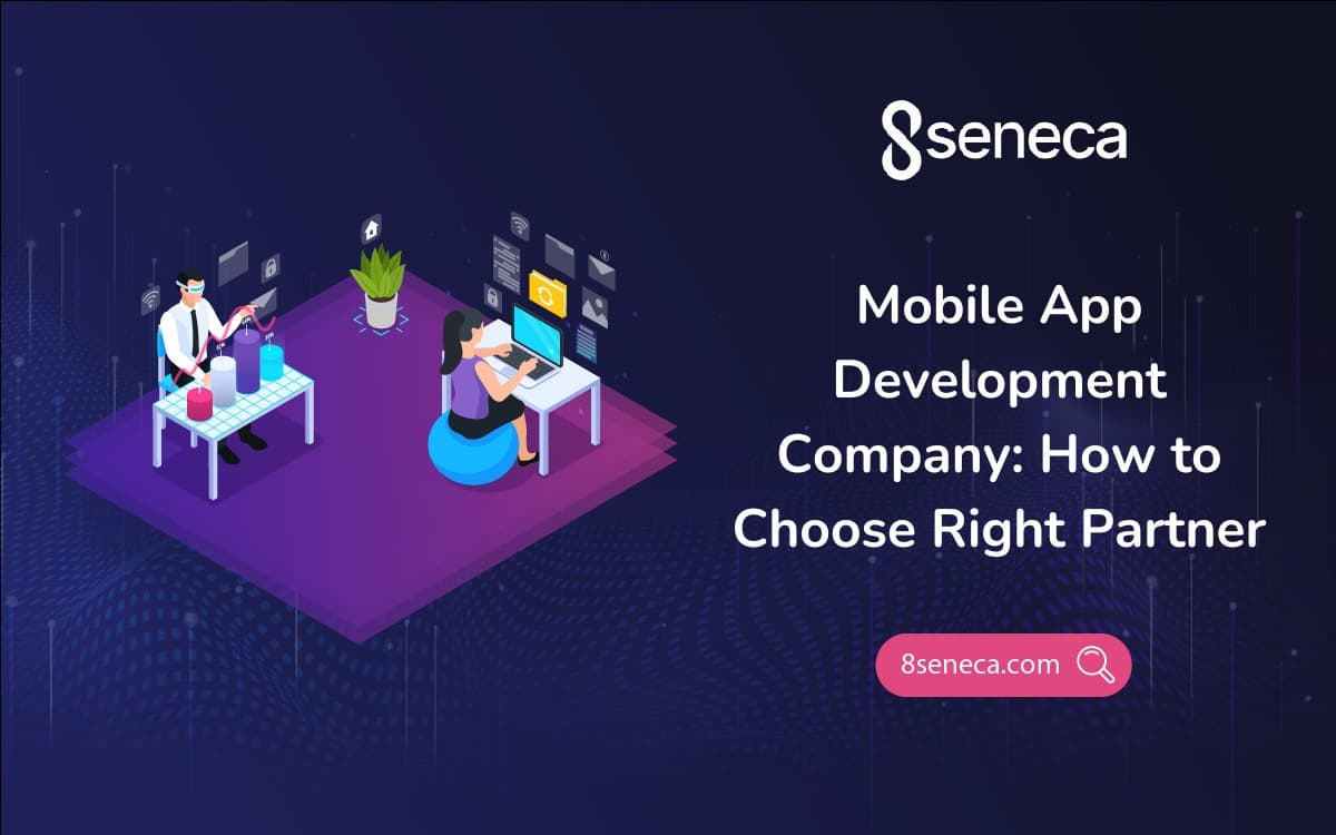 Mobile App Development Company: How to Choose Right Partner
