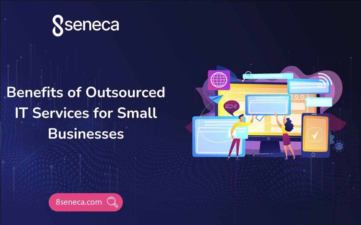 Benefits of Outsourced IT Services for Small Businesses
