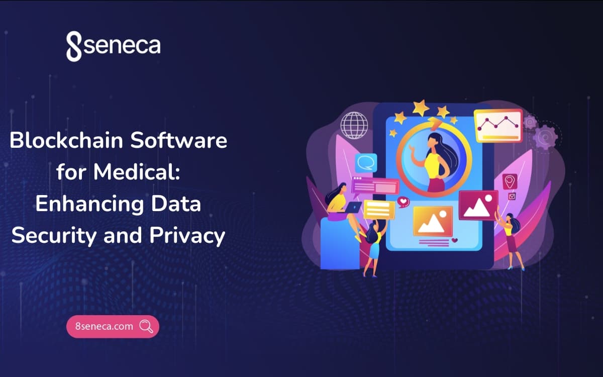 Blockchain Software for Medical: Enhancing Data Security and Privacy