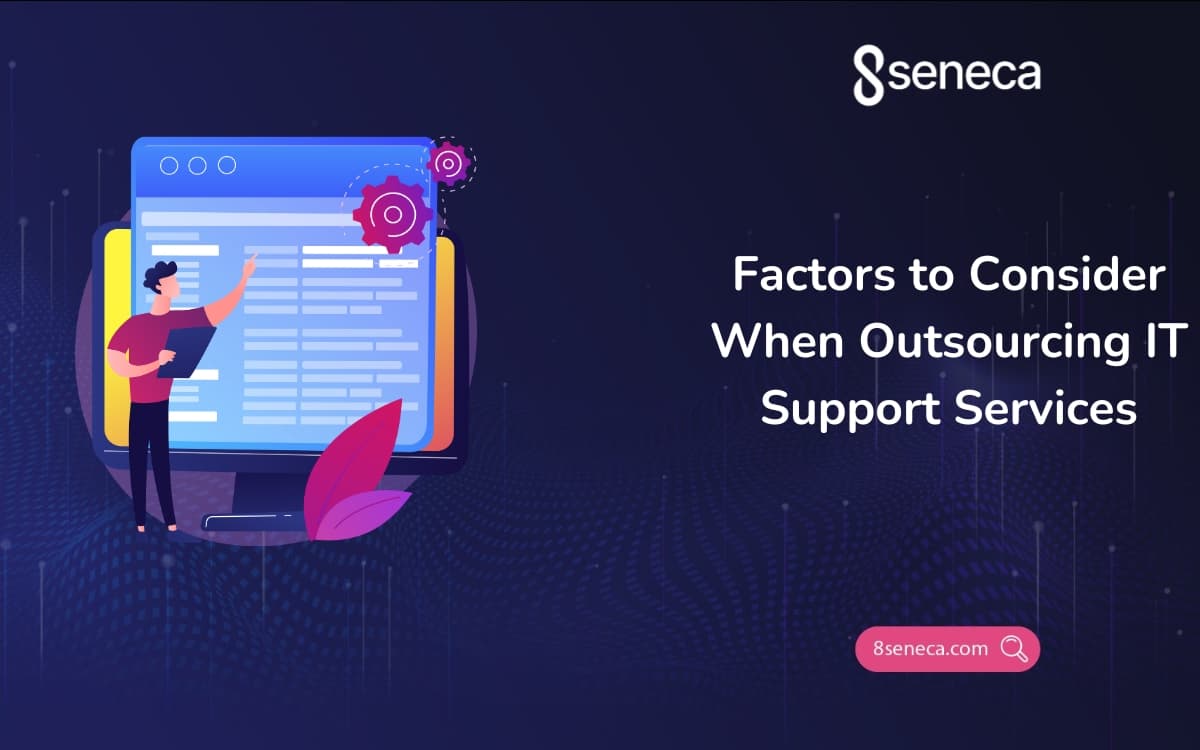 Factors to Consider When Outsourcing IT Support Services