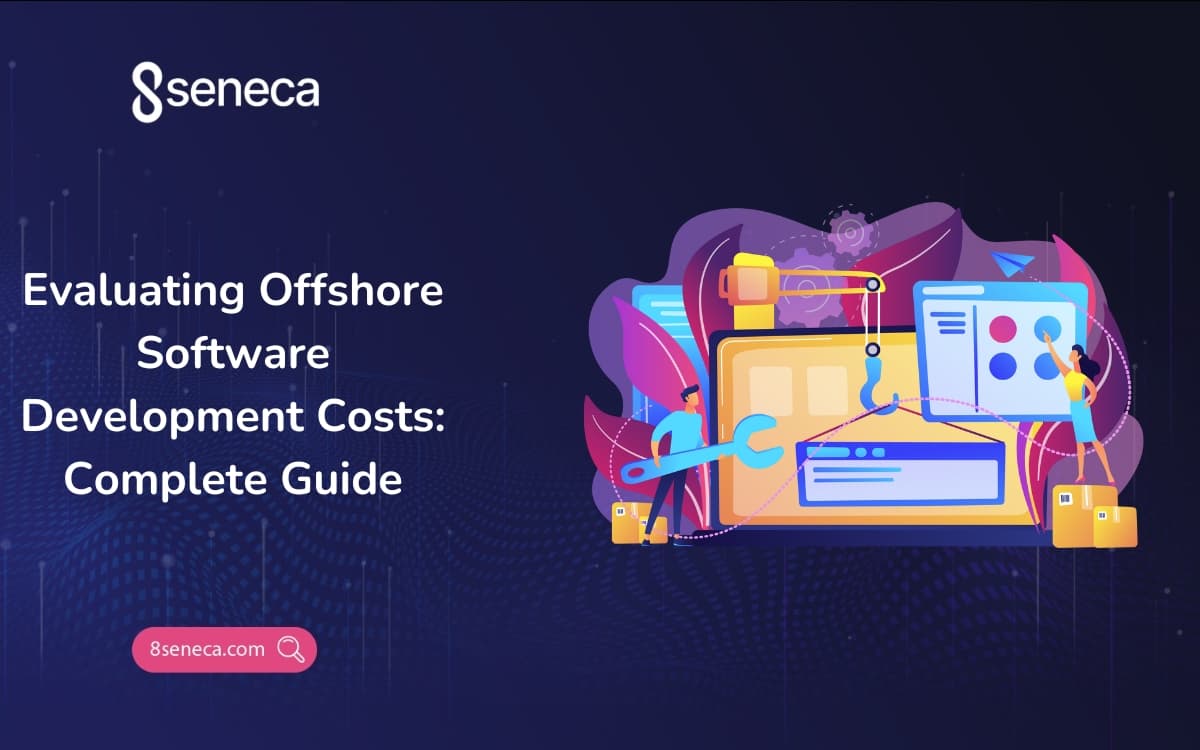 Evaluating Offshore Software Development Costs: Complete Guide