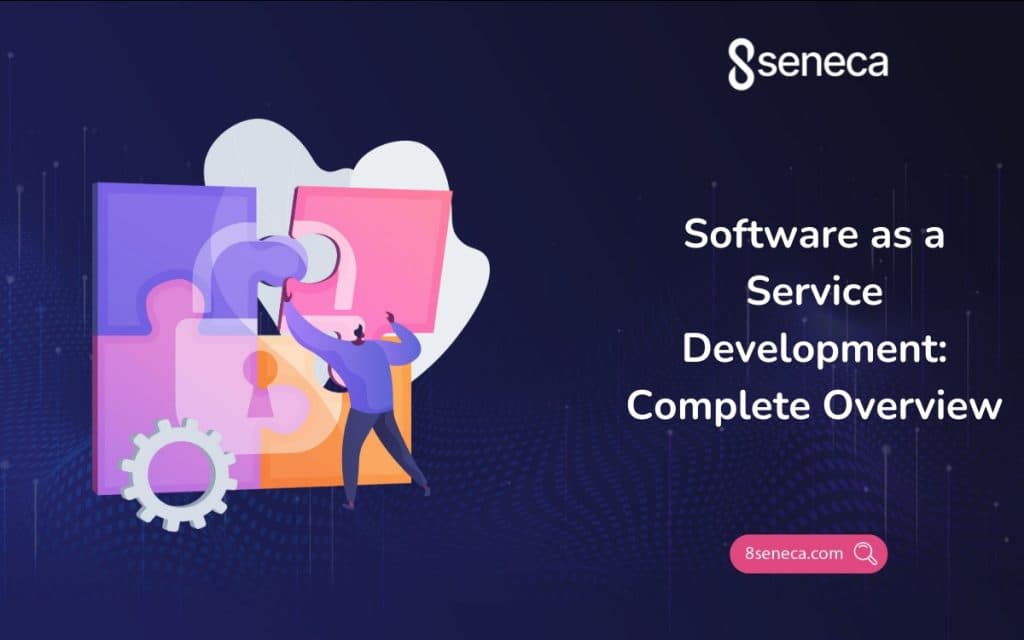 Software as a Service Development: Complete Overview