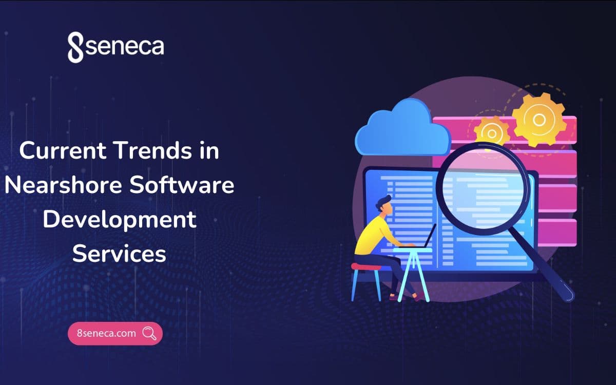Current Trends in Nearshore Software Development Services