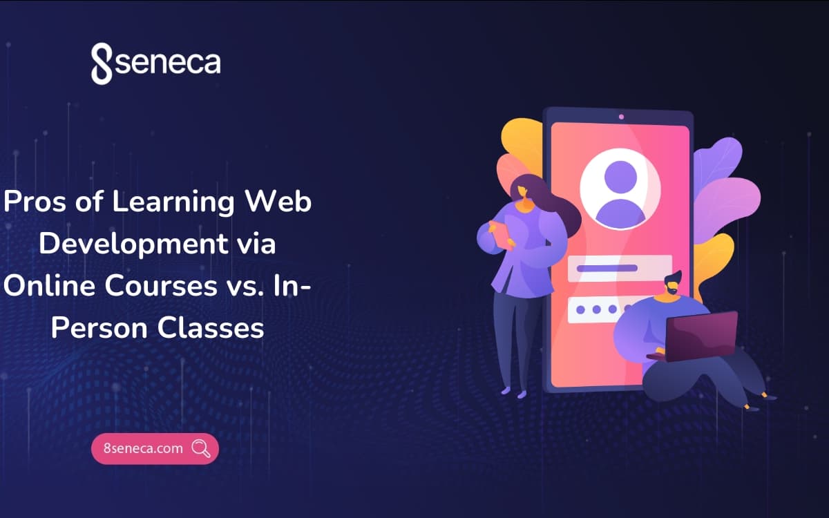 Pros of Learning Web Development via Online Courses vs. In-Person Classes
