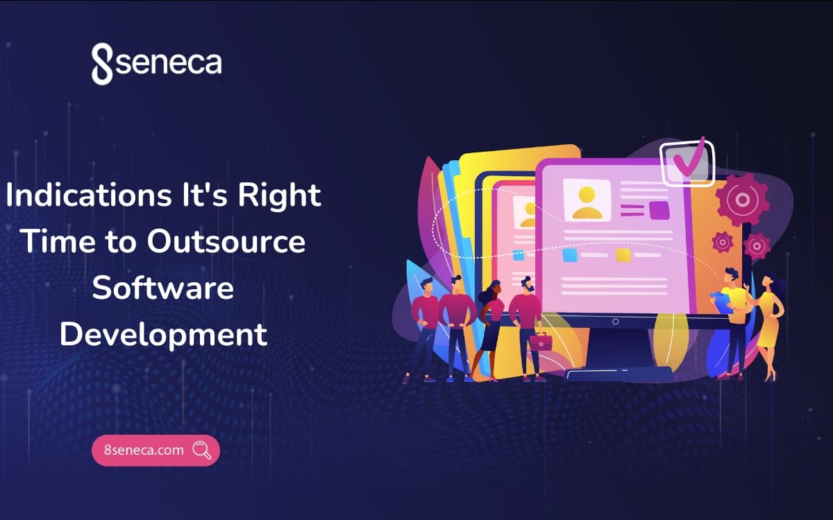 Indications It Right Time to Outsource Software Development