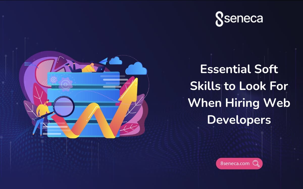 Essential Soft Skills to Look For When Hiring Web Developers