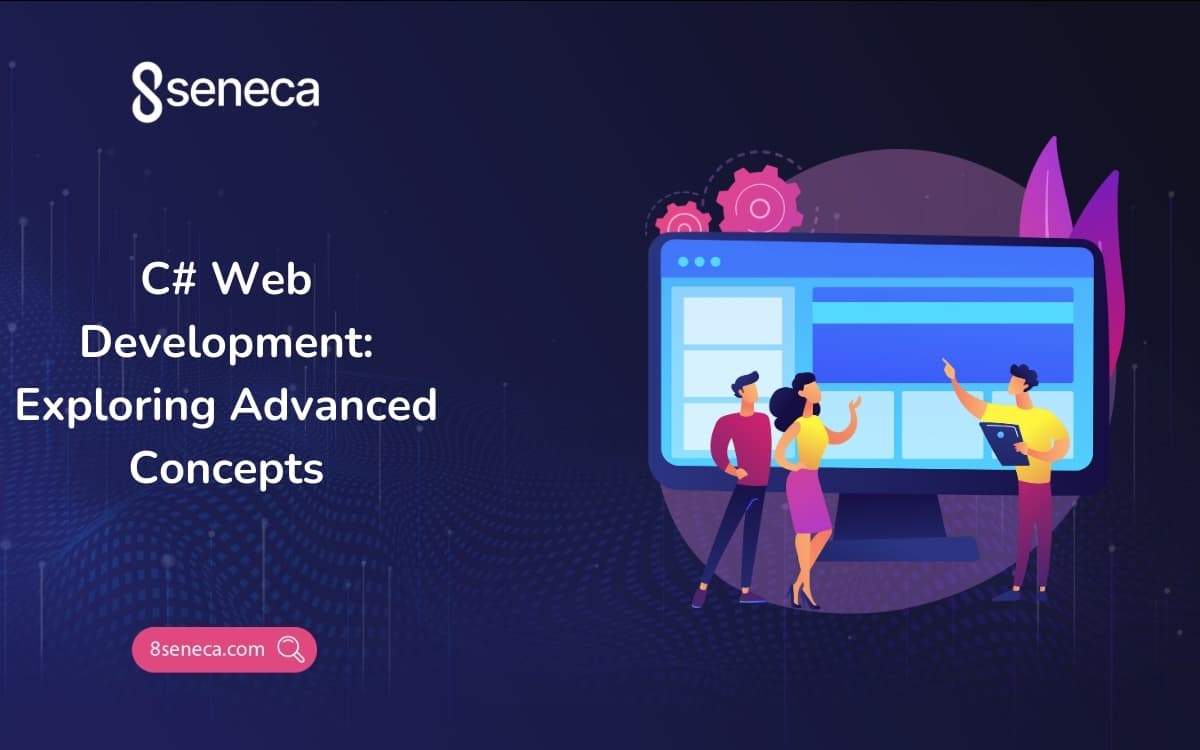 C# Web Development: Exploring Advanced Concepts