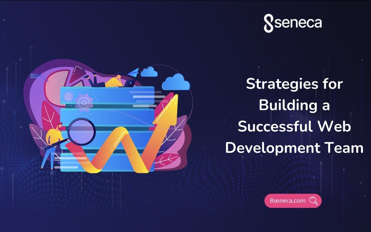 Strategies for Building a Successful Web Development Team