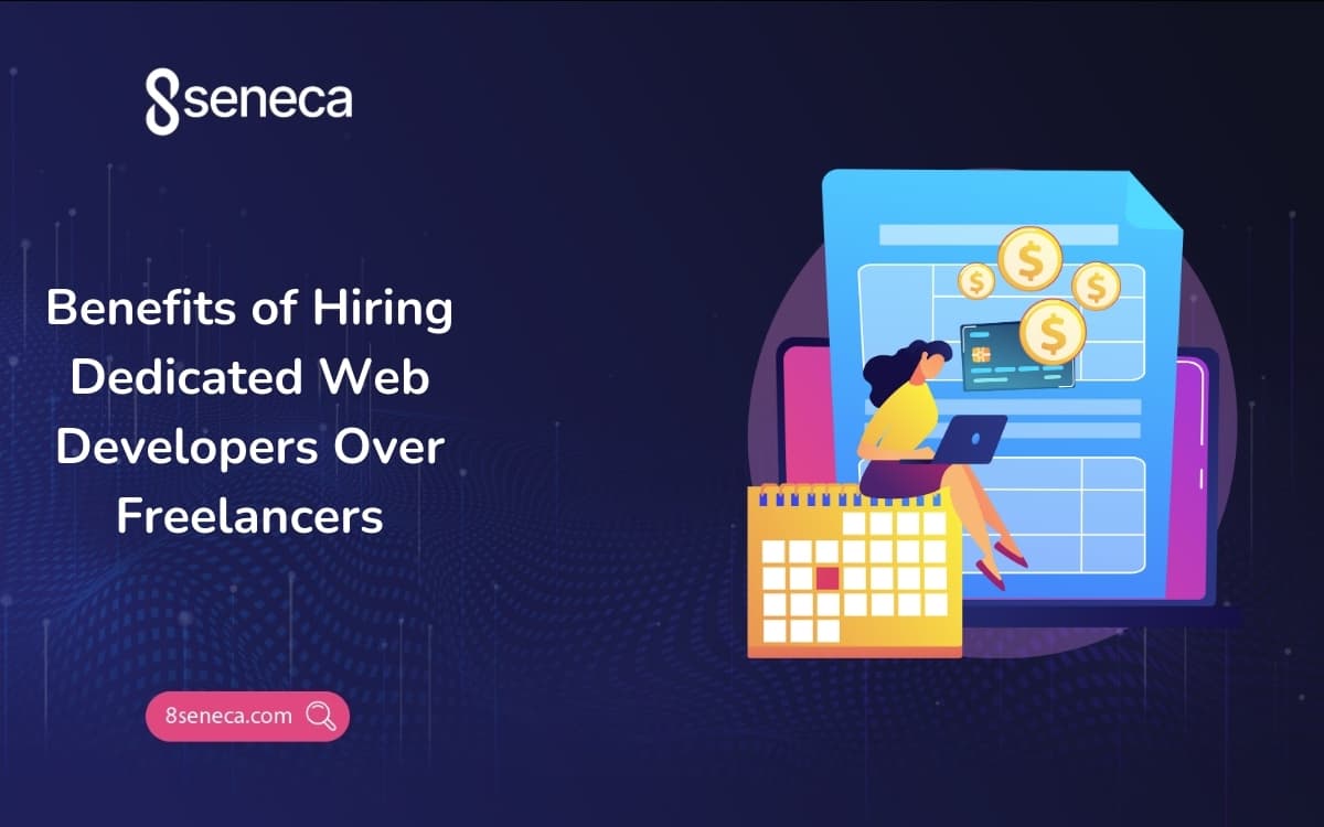 Benefits of Hiring Dedicated Web Developers Over Freelancers
