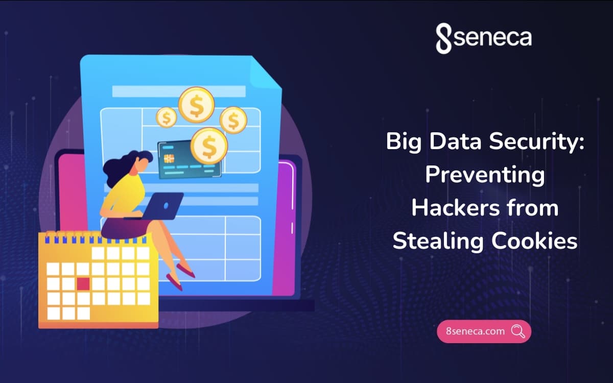 Big Data Security: Preventing Hackers from Stealing Cookies