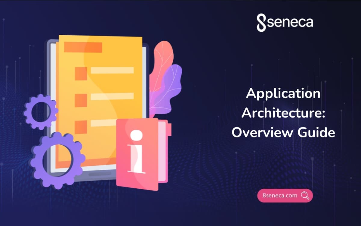 Application Architecture: Overview Guide