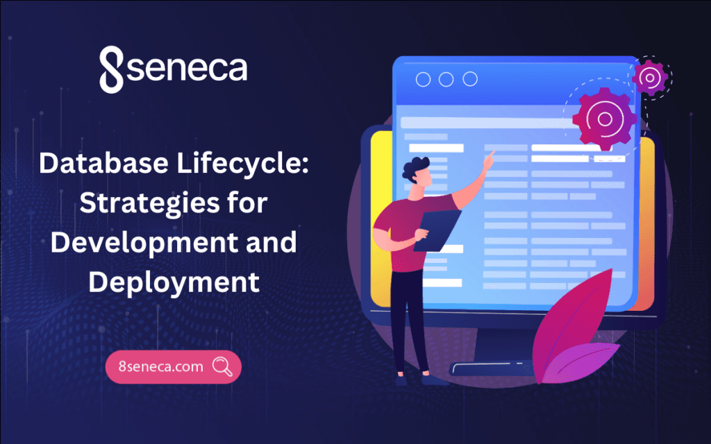 Database Lifecycle: Strategies for Development and Deployment