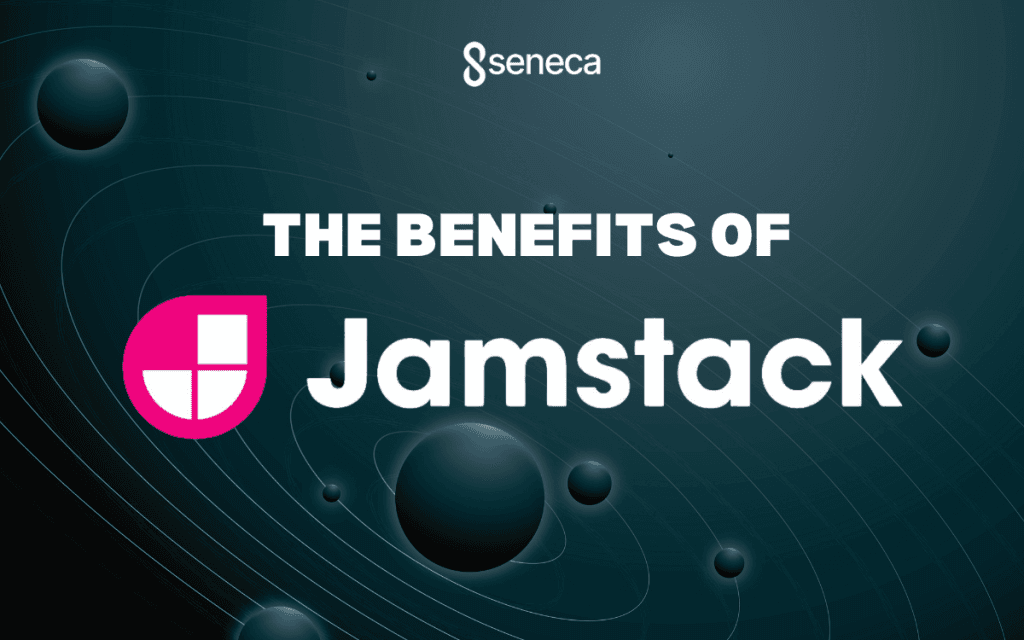 The Benefits of Jamstack