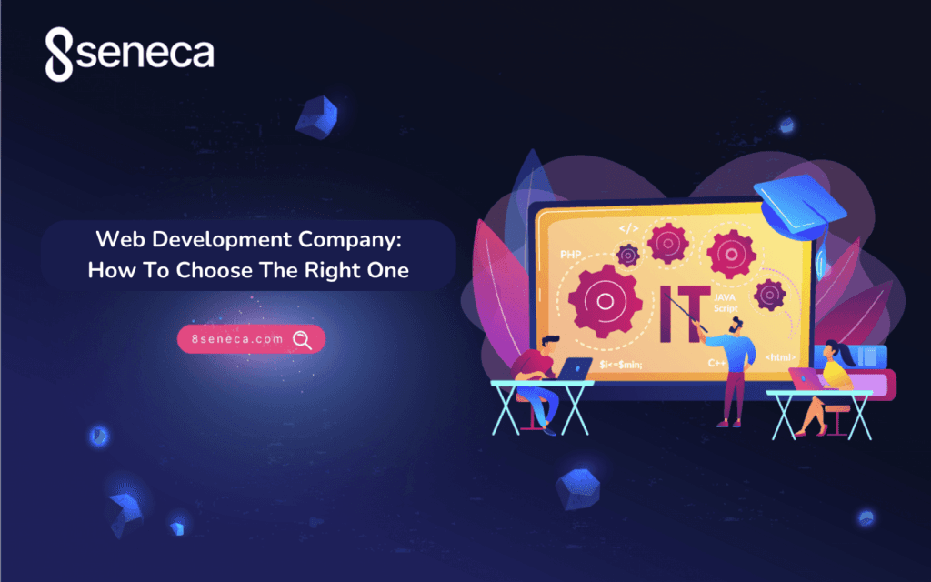 Web Development Company: How To Choose The Right One