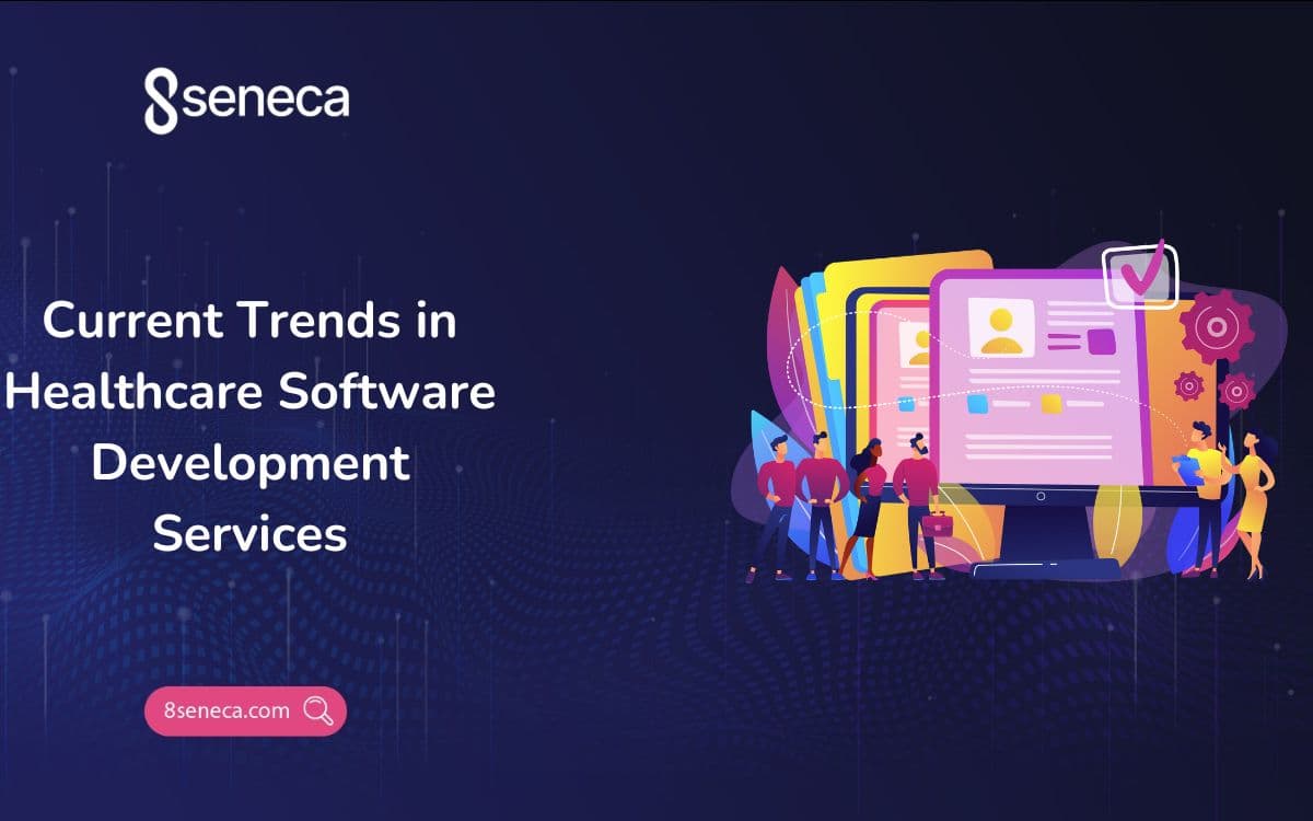 Current Trends in Healthcare Software Development Services