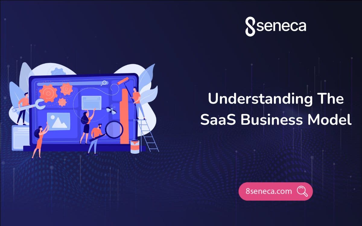 Understanding The SaaS Business Model