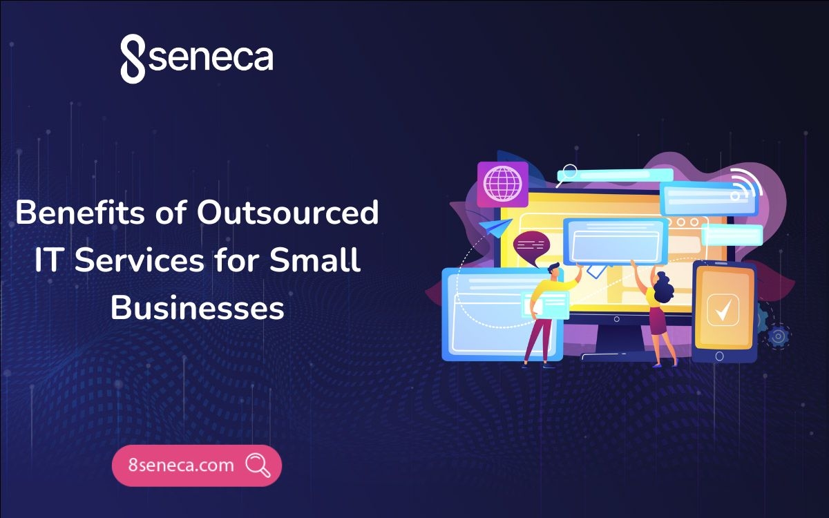 Benefits of Outsourced IT Services for Small Businesses