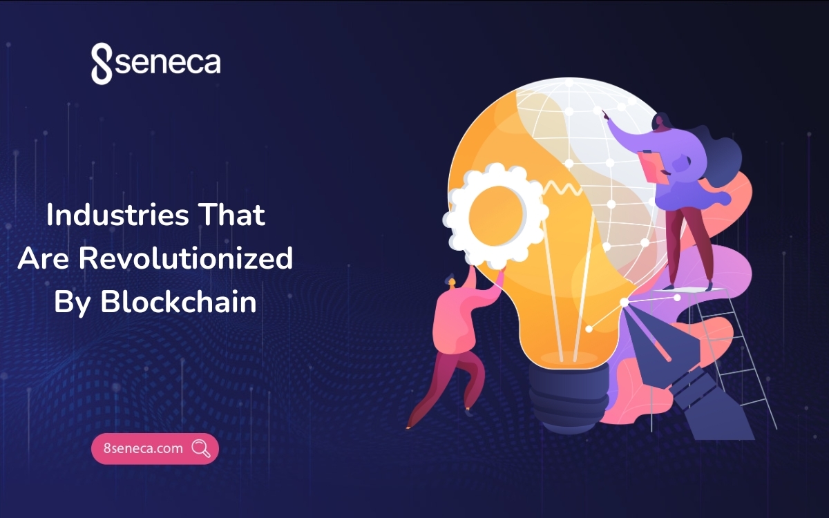 Industries That Are Revolutionized By Blockchain