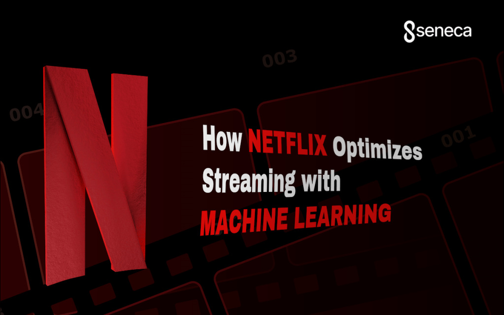 How Netflix Optimizes Streaming with Machine Learning